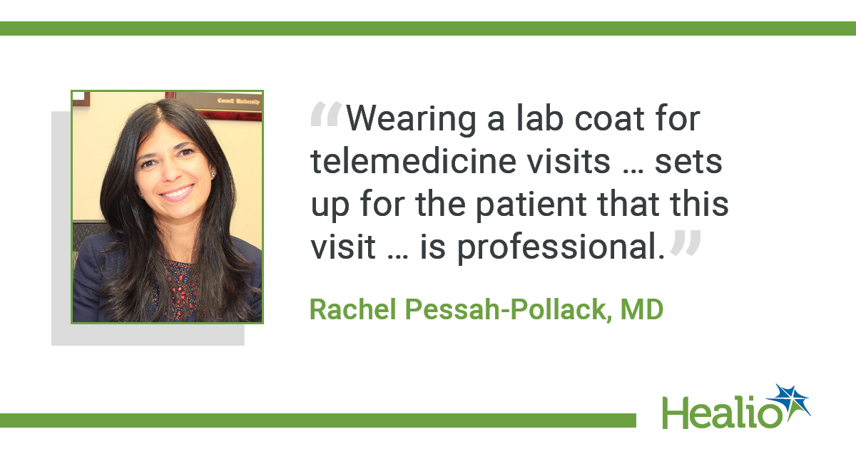 Wearing a lab coat for telemedicine visits … sets up for the patient that this visit … is professional.